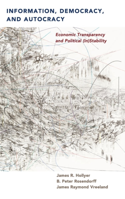 Book cover of: Information, Democracy, and Autocracy. By: James Raymond Vreeland