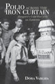 Book cover of: Polio Across the Iron Curtain. By: Dóra Vargha