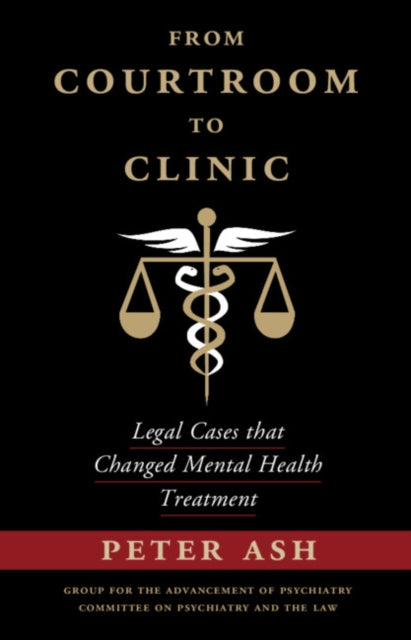 Book cover of: From Courtroom to Clinic. By: Peter Ash