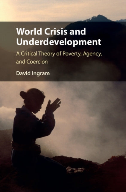 Book cover of: World Crisis and Underdevelopment. By: David Ingram