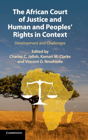 African Court of Justice and Human and Peoples' Rights in Context