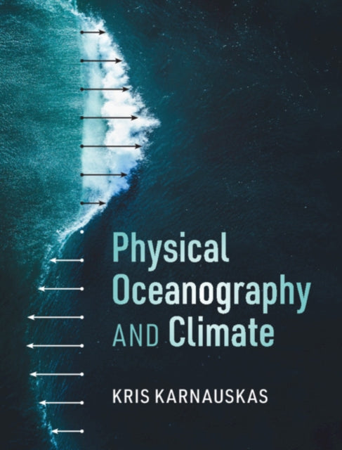 Book cover of: Physical Oceanography and Climate. By: Kris Karnauskas