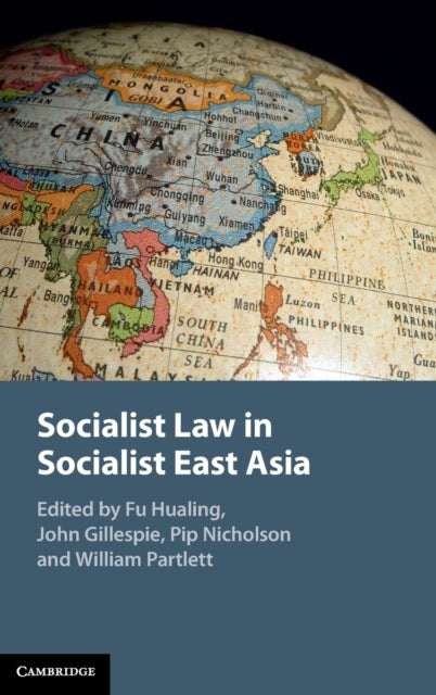 Book cover of: Socialist Law in Socialist East Asia. By: Hualing Fu