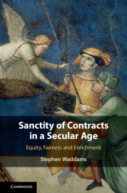 Book cover of: Sanctity of Contracts in a Secular Age. By: Stephen Waddams