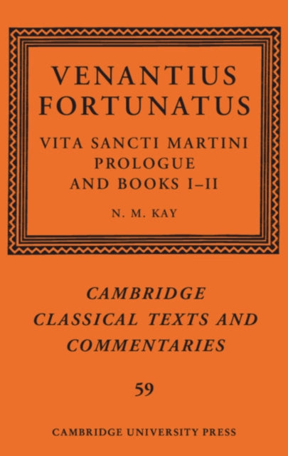 Book cover of: Venantius Fortunatus: Vita Sancti MartiniPrologue and Books I–II. By: N. M. Kay