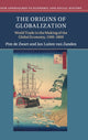 Book cover of: Origins of Globalization. By: Pim de Zwart