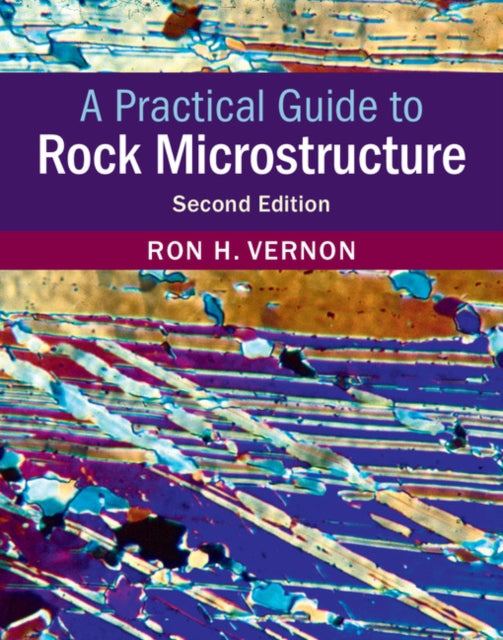Book cover of: Practical Guide to Rock Microstructure. By: Ron H. Vernon
