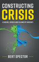 Book cover of: Constructing Crisis. By: Bert Spector