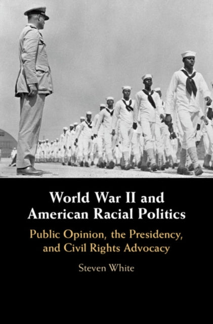 World War II and American Racial Politics