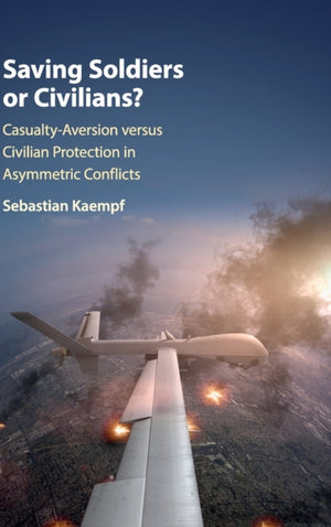 Saving Soldiers or Civilians?