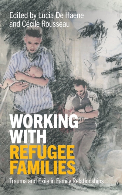 Book cover of: Working with Refugee Families. By: Lucia De Haene