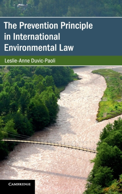 Book cover of: Prevention Principle in International Environmental Law. By: Leslie-Anne Duvic-Paoli