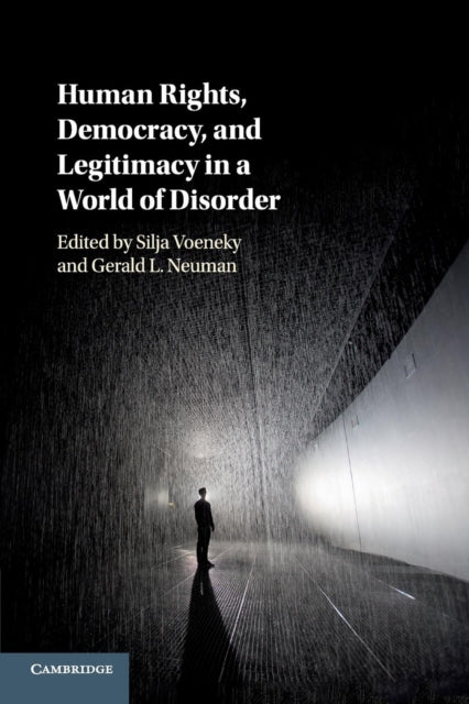 Book cover of: Human Rights, Democracy, and Legitimacy in a World of Disorder. By: Silja Voeneky