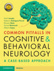 Book cover of: Common Pitfalls in Cognitive and Behavioral Neurology. By: Keith Josephs