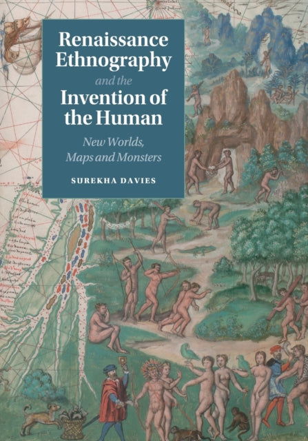 Book cover of: Renaissance Ethnography and the Invention of the Human. By: Surekha Davies