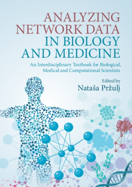 Book cover of: Analyzing Network Data in Biology and Medicine. By: Natasa Przulj