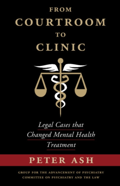 Book cover of: From Courtroom to Clinic. By: Peter Ash