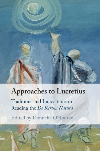 Book cover of: Approaches to Lucretius. By: Donncha O'Rourke