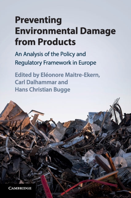 Book cover of: Preventing Environmental Damage from Products. By: Eléonore Maitre-Ekern