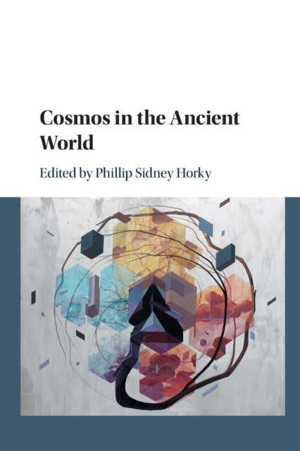 Book cover of: Cosmos in the Ancient World. By: Phillip Sidney Horky