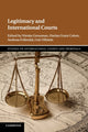 Book cover of: Legitimacy and International Courts. By: Symposium on Legitimacy and International Courts Staff