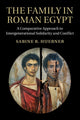 Book cover of: Family in Roman Egypt. By: Sabine R. Huebner