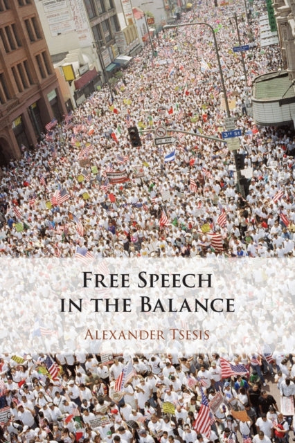 Book cover of: Free Speech in the Balance. By: Alexander Tsesis