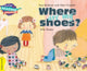 Book cover of: Cambridge Reading Adventures Where Are My Shoes? Yellow Band. By: Sue Bodman