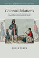 Book cover of: Colonial Relations. By: Adele Perry