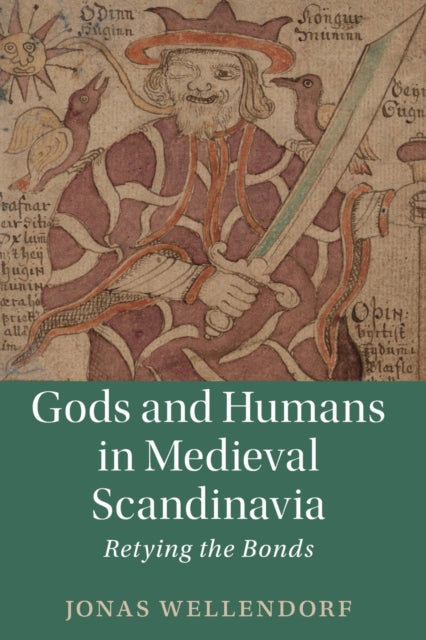 Book cover of: Gods and Humans in Medieval Scandinavia. By: Jonas Wellendorf