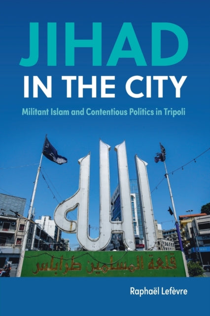Book cover of: Jihad in the City. By: Raphaël Lefèvre
