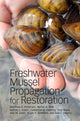 Book cover of: Freshwater Mussel Propagation for Restoration. By: Matthew A. Patterson