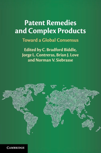 Book cover of: Patent Remedies and Complex Products. By: C. Bradford Biddle