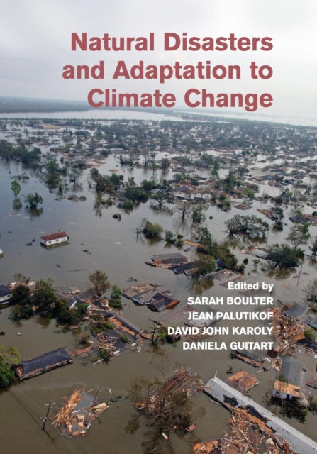 Book cover of: Natural Disasters and Adaptation to Climate Change. By: Sarah Boulter