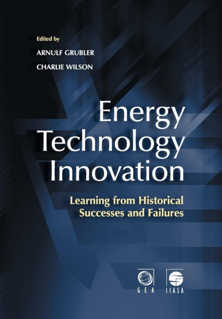 Book cover of: Energy Technology Innovation. By: Arnulf Grübler