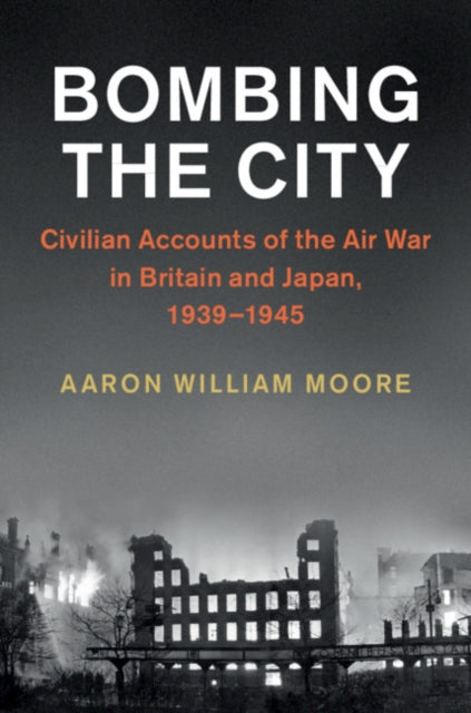Book cover of: Bombing the City. By: Aaron William Moore