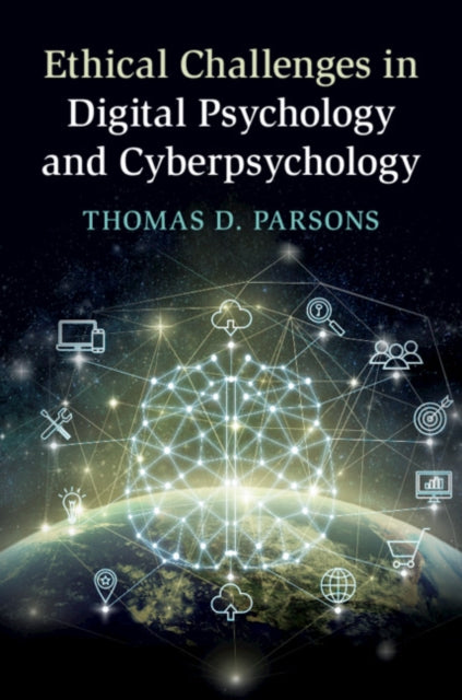 Book cover of: Ethical Challenges in Digital Psychology and Cyberpsychology. By: Thomas D Parsons
