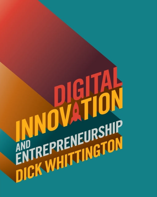 Book cover of: Digital Innovation and Entrepreneurship. By: Dick Whittington