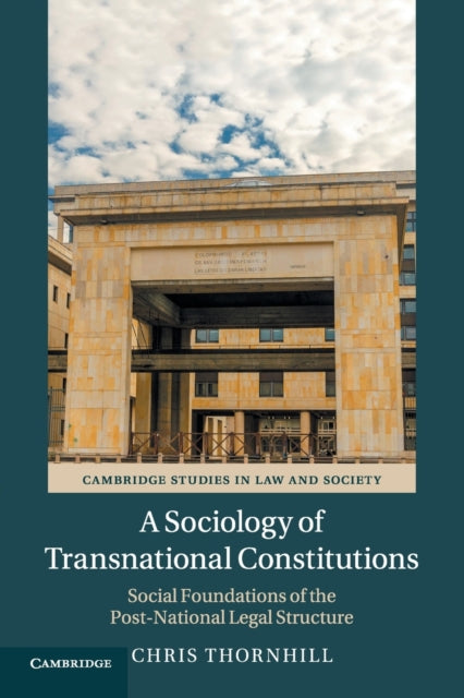 Book cover of: Sociology of Transnational Constitutions. By: Chris Thornhill