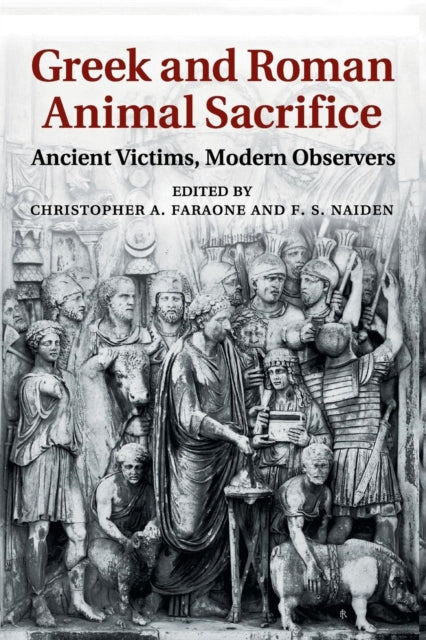 Book cover of: Greek and Roman Animal Sacrifice. By: Christopher A. Faraone