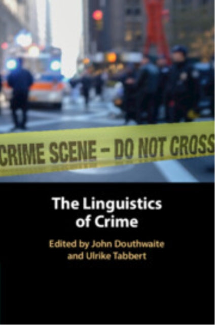 Book cover of: Linguistics of Crime. By: John Douthwaite