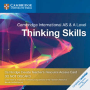 Cambridge International AS and A Level Thinking Skills Cambridge Elevate Teacher's Resource Access Card