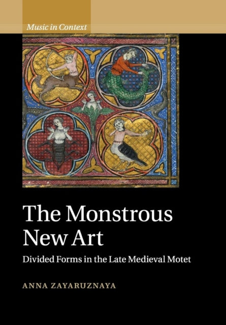 Book cover of: Monstrous New Art. By: Anna Zayaruznaya