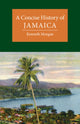 Book cover of: Concise History of Jamaica. By: Kenneth Morgan