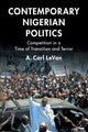 Book cover of: Contemporary Nigerian Politics. By: A. Carl LeVan
