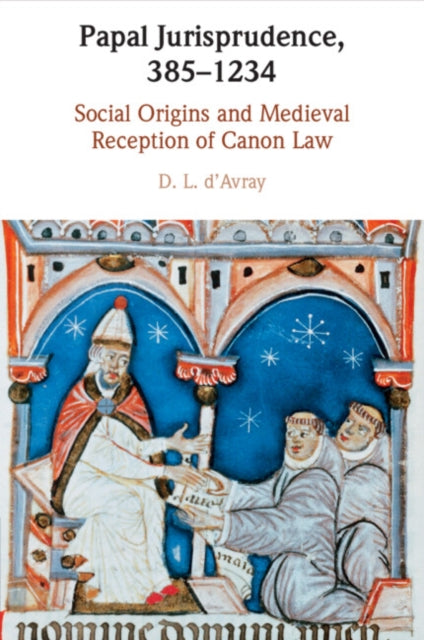 Book cover of: Papal Jurisprudence, 385–1234