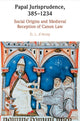 Book cover of: Papal Jurisprudence, 385–1234