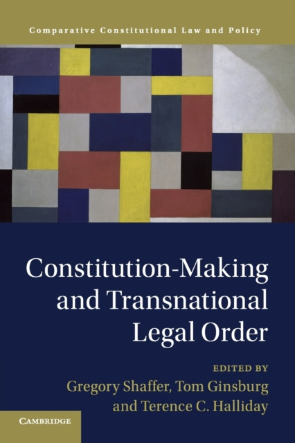 Book cover of: Constitution-Making and Transnational Legal Order. By: Gregory Shaffer