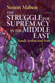 Book cover of: Struggle for Supremacy in the Middle East. By: Simon Mabon