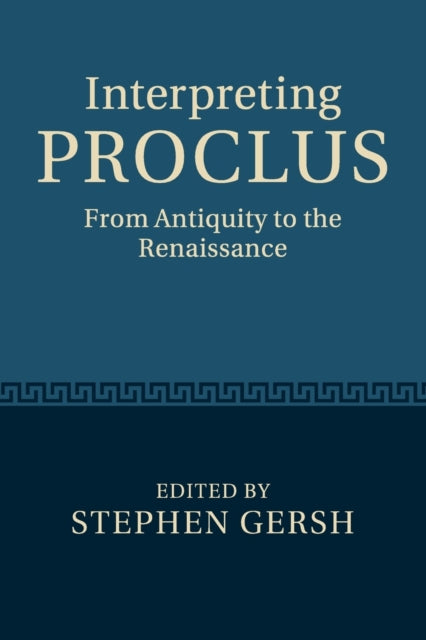 Book cover of: Interpreting Proclus. By: Stephen Gersh